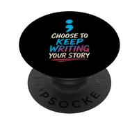Choose to Keep Writing Your Story PopSockets PopGrip Adhésif