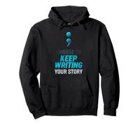 Choose to Keep Writing Your Story Sweat à Capuche