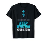 Choose to Keep Writing Your Story T-Shirt