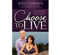 Choose to Live by Joyce OBrien Joyce OBrien (Auteur)