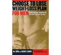 Choose to Lose Weight-Loss Plan for Men Nancy Goor, Ron Goor (Auteur)