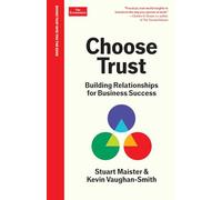 Choose Trust: Building Relationships for Business Success