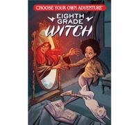 Choose Your Own Adventure Eighth Grade Witch by Andrew E. C. Gaska Andrew E. C. Gaska (Auteur)