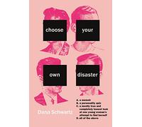 Choose Your Own Disaster – Grand Central Publishing
