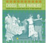 Choose Your Partners!: Contra Dance & Square Dance Music Of New Hampshire