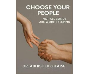 CHOOSE YOUR PEOPLE: Not All Bonds Are Worth Keeping