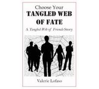 Choose Your Tangled Web Of Fate
