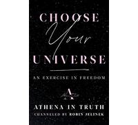 Choose Your Universe: An Exercise in Freedom
