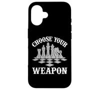 Choose Your Weapon Chess Coque pour iPhone 16