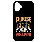 Choose Your Weapon Chess Coque pour iPhone 16 Plus
