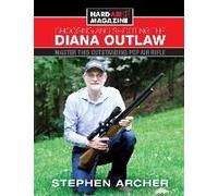 Choosing And Shooting The Diana Outlaw