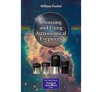 Choosing and Using Astronomical Eyepieces