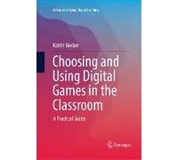 Choosing And Using Digital Games In The Classroom