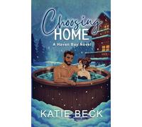 Choosing Home: A Haven Bay novel