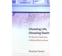 Choosing Life, Choosing Death Charles Foster (Auteur)