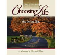 [(Choosing Life: One Day at a Time )] [Author: Dodie Osteen] [Jun-2007]