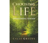 Choosing Life Overcoming Suicide