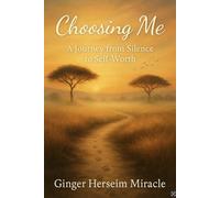 Choosing Me: A Journey From Silence to Self-Worth