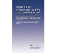Choosing our environment, can we anticipate the future?