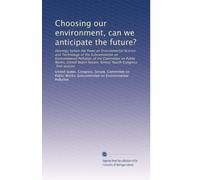 Choosing our environment, can we anticipate the future?