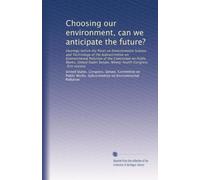 Choosing our environment, can we anticipate the future?