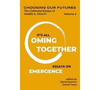 Choosing Our Futures Volume 2: It's All Coming Together
