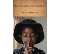Choosing Silence for Inner Peace - Nare Mabotja - Nare Mabotja - ebook (ePub) - Livre