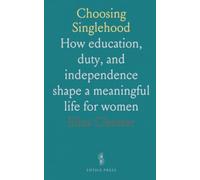 Choosing Singlehood: How education, duty, and independence shape a meaningful life for women