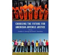Choosing The Future For American Juvenile Justice