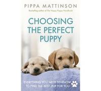 Choosing the Perfect Puppy by Pippa Mattinson Pippa Mattinson (Auteur)