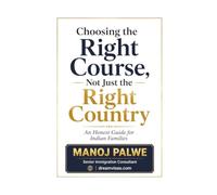Choosing the Right Course, Not Just the Right Country: An Honest Guide for Indian Families