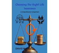 Choosing the Right Life Insurance: A Comprehensive Comparison
