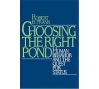 Choosing the Right Pond Robert H. Frank (Auteur)