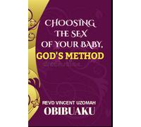 Choosing The Sex Of Your Baby, God's Method