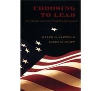 Choosing to Lead by James M. Scott James M. Scott, Ralph Carter (Auteur)