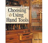 Choosing & Using Hand Tools