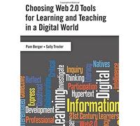 Choosing Web 2.0 Tools For Learning And Teaching In A Digital World