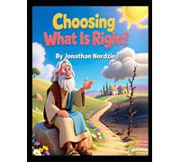Choosing What Is Right (Ages 3-7)