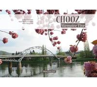 Chooz, mémoire vive: Ou l'universelle impermanence des temps