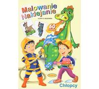 Chłopcy. Malowanie naklejanie - Wł. Kruszewski (livres avec autocollants en polonais)