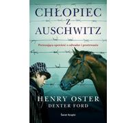 Chłopiec z Auschwitz - Dexter Ford, Henry Oster (Littérature biographique en polonais)
