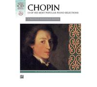 Chopin -- 19 Of His Most Popular Piano Selections
