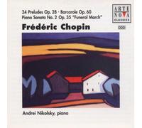 Chopin: 24 Preludes / Barcarolle / Piano Sonata 2 by Andrei Nikolsky