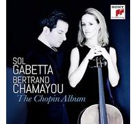 Chopin Album by GABETTA,SOL / CHAMAYOU,BERTRAND (2015-02-24)