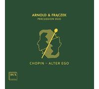 Chopin Alter Ego/Oeuvres et Trans pour Vibraphone & Marimba