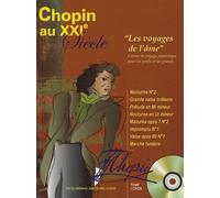 Chopin Au Xxie Siècle - Les Voyages De L'âme" Carnet De Voyage Pianistique Pour Les Petits Et Les Grands (1cd Audio)