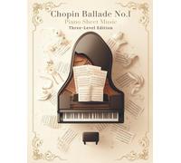Chopin Ballade No. 1 Piano Sheet Music - Three-Level Edition