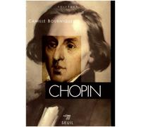 Chopin - Camille Bourniquel - Seuil - Livre