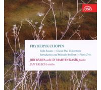 Chopin : Cello Sonata, Grand Duo Concertante, Introduction and Polonaise.