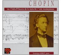 Chopin : Chefs d'oeuvre de la maturité